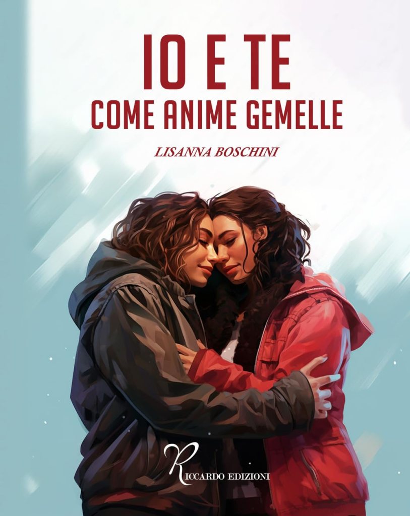 Copertina del libro di Lisanna Boschini intitolato Io e te come anime gemelle