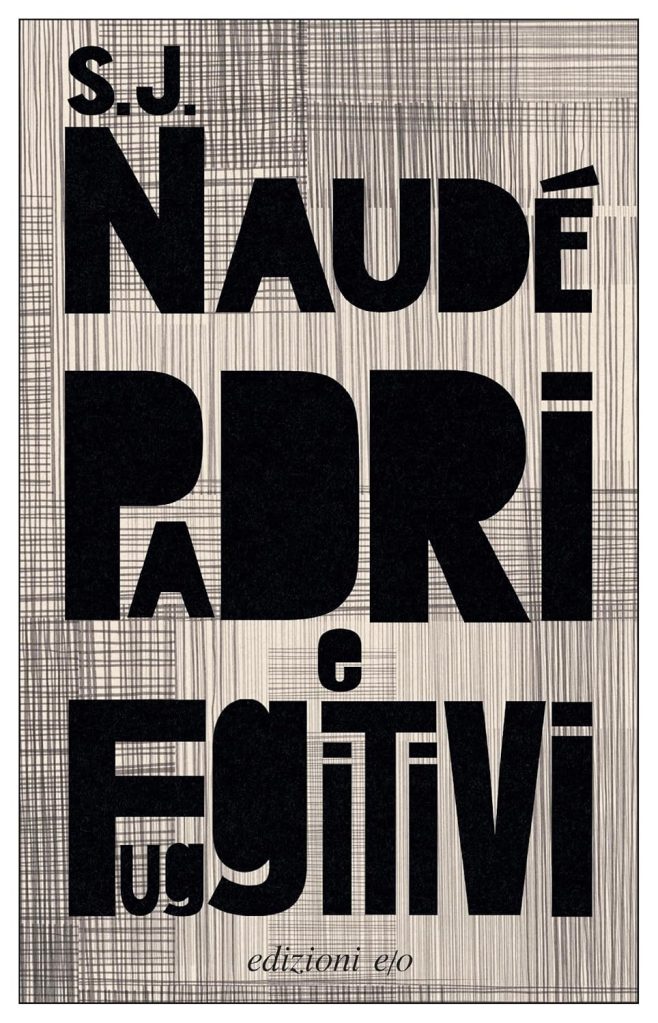 Copertina del libro intitolato padri e fuggitivi dello scrittore sudafricano S.J. Naudé