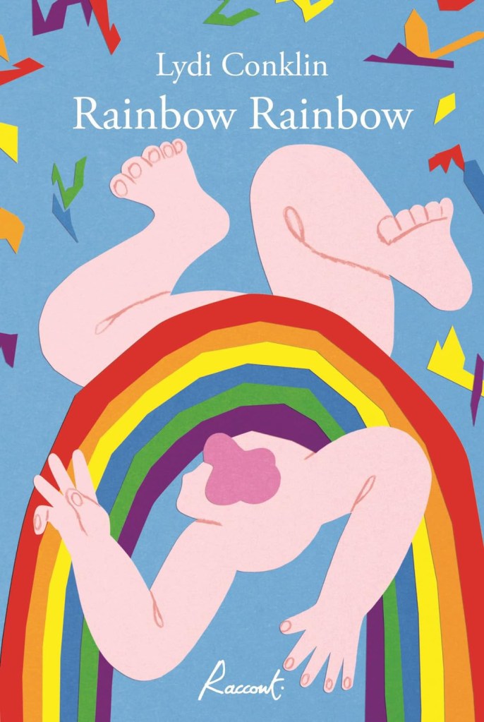 Immagine con la copertina del libro intitolato Rainbow rainbow di Lodi Conklin.