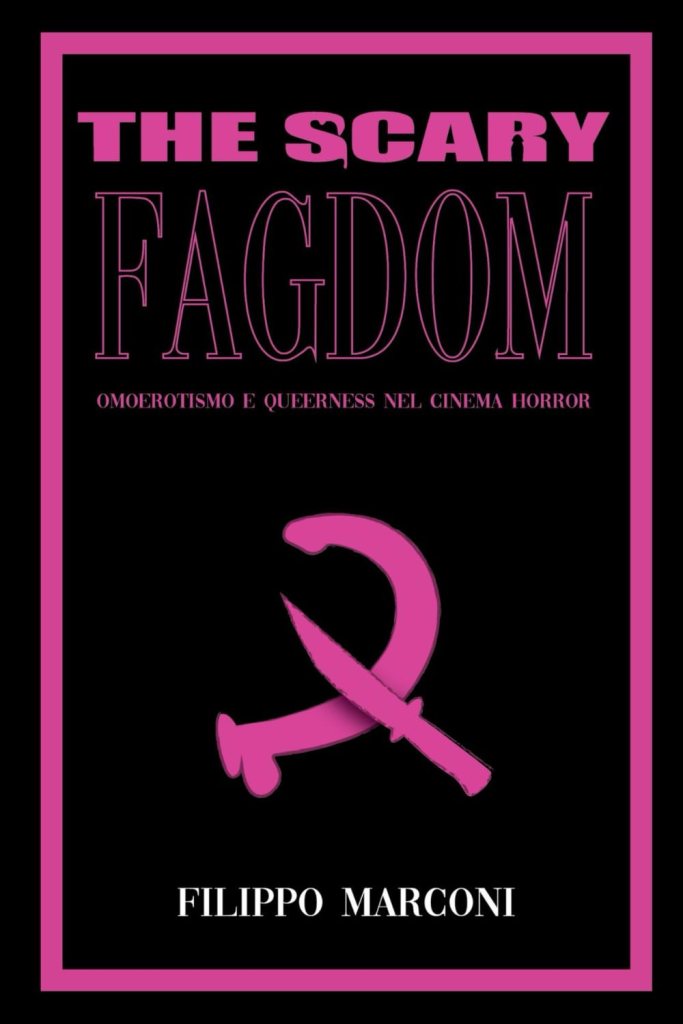 Copertina del saggio The Scary Fagdom di Filippo Marconi